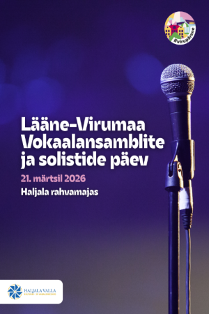 LÄÄNE-VIRUMAA VOKAALANSAMBLITE JA SOLISTIDE PÄEV 21. MÄRTSIL 2026